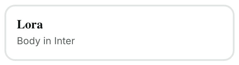 Lora headings with Inter body text